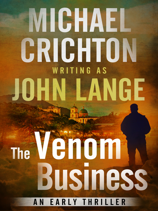 Title details for Venom Business by Michael Crichton - Wait list